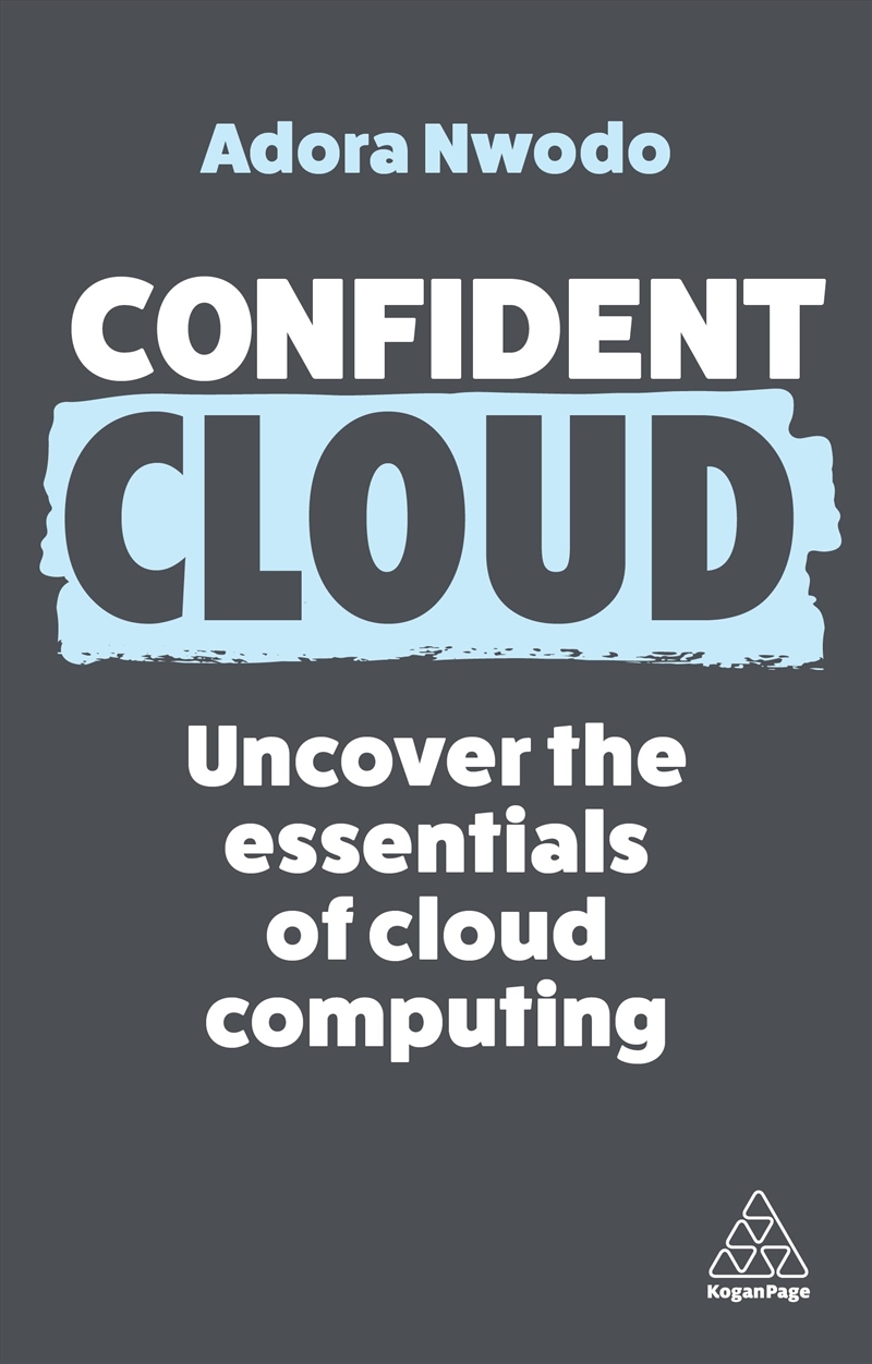 Confident Cloud: Uncover The Essentials Of Cloud Computing (Confident Series, 17)/Product Detail/Business Leadership & Management