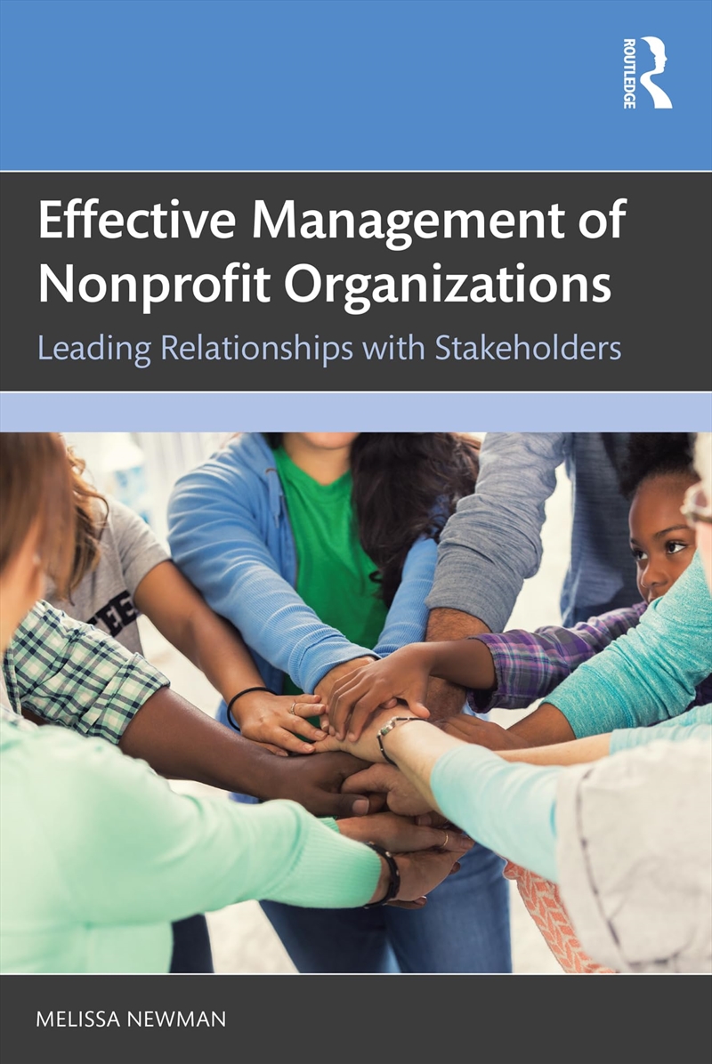 Effective Management Of Nonprofit Organizations: Leading Relationships With Stakeholders/Product Detail/Business Leadership & Management