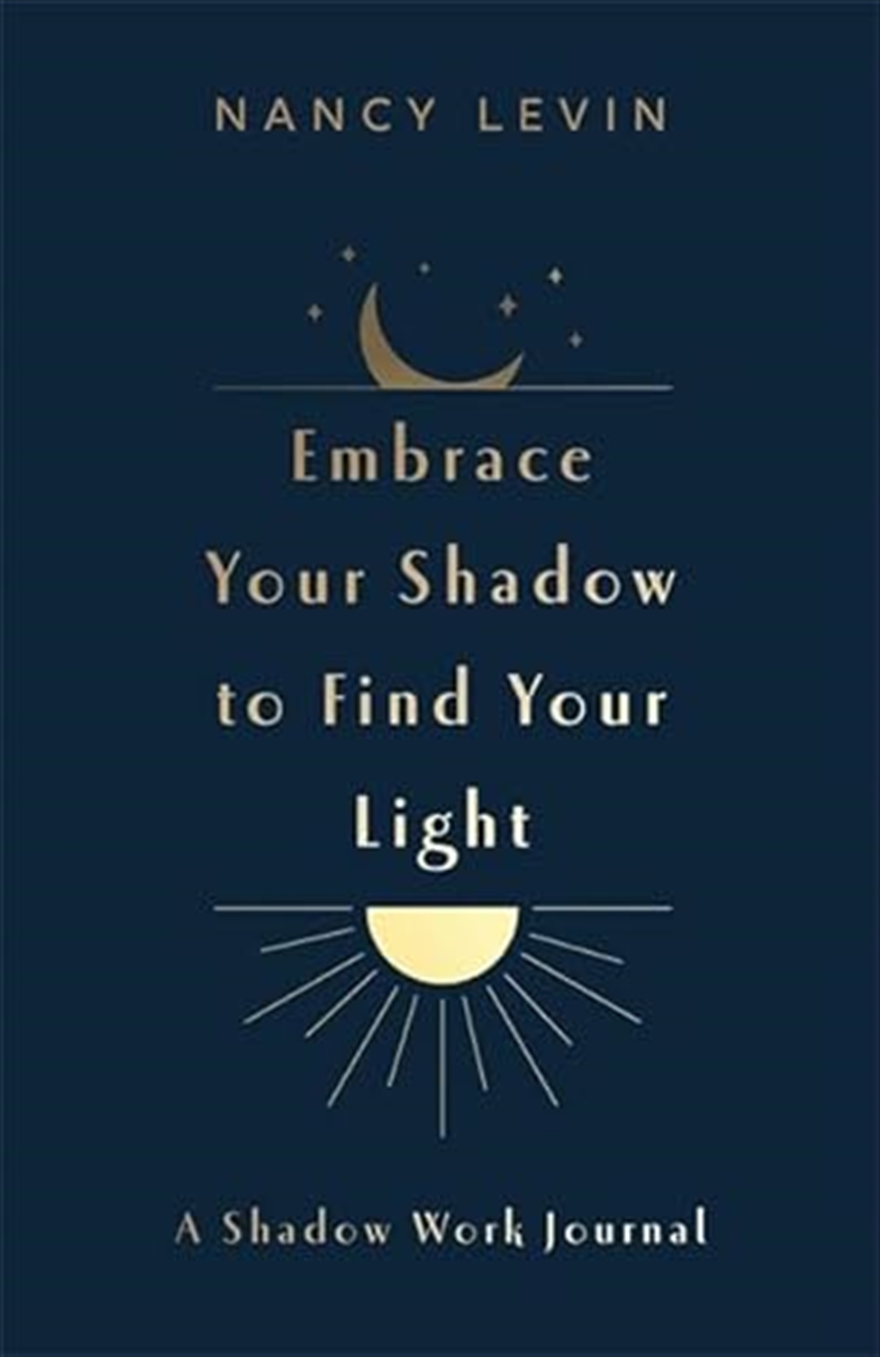 Embrace Your Shadow To Find Your Light (Paperback)/Product Detail/Self Help & Personal Development