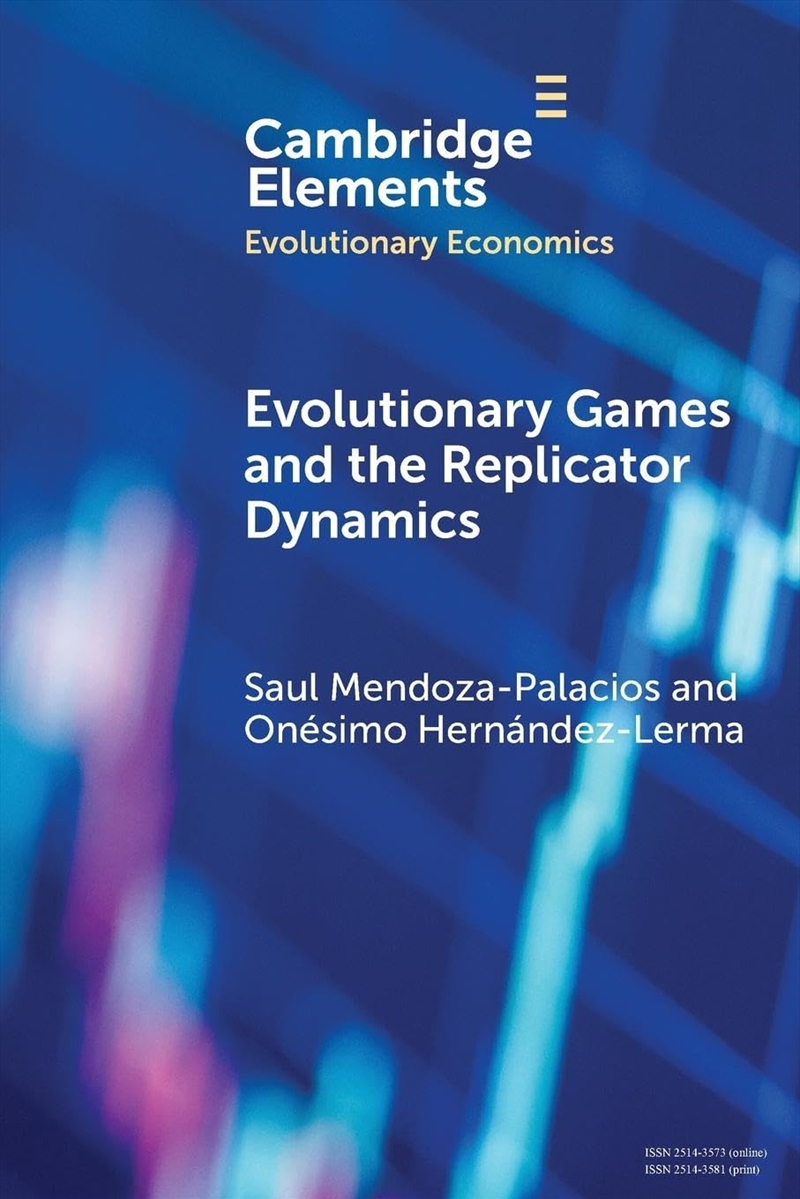Evolutionary Games And The Replicator Dynamics (Elements In Evolutionary Economics)/Product Detail/Business Leadership & Management