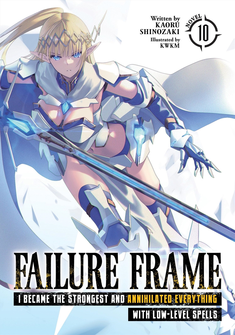 Failure Frame: I Became The Strongest And Annihilated Everything With Low-Level Spells (Light Novel)/Product Detail/Fantasy Fiction