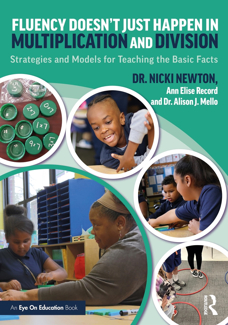 Fluency Doesn'T Just Happen In Multiplication And Division: Strategies And Models For Teaching The B/Product Detail/Education & Textbooks