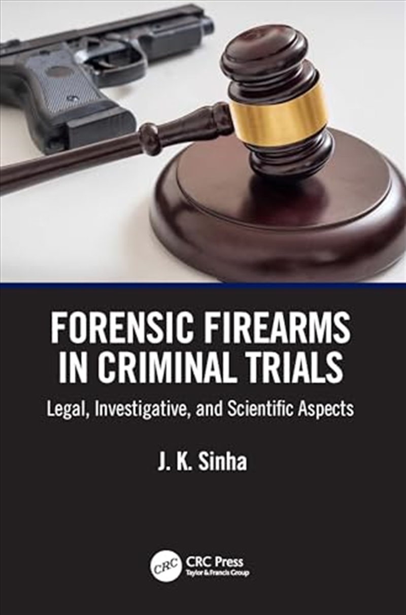 Forensic Firearms In Criminal Trials/Product Detail/Law
