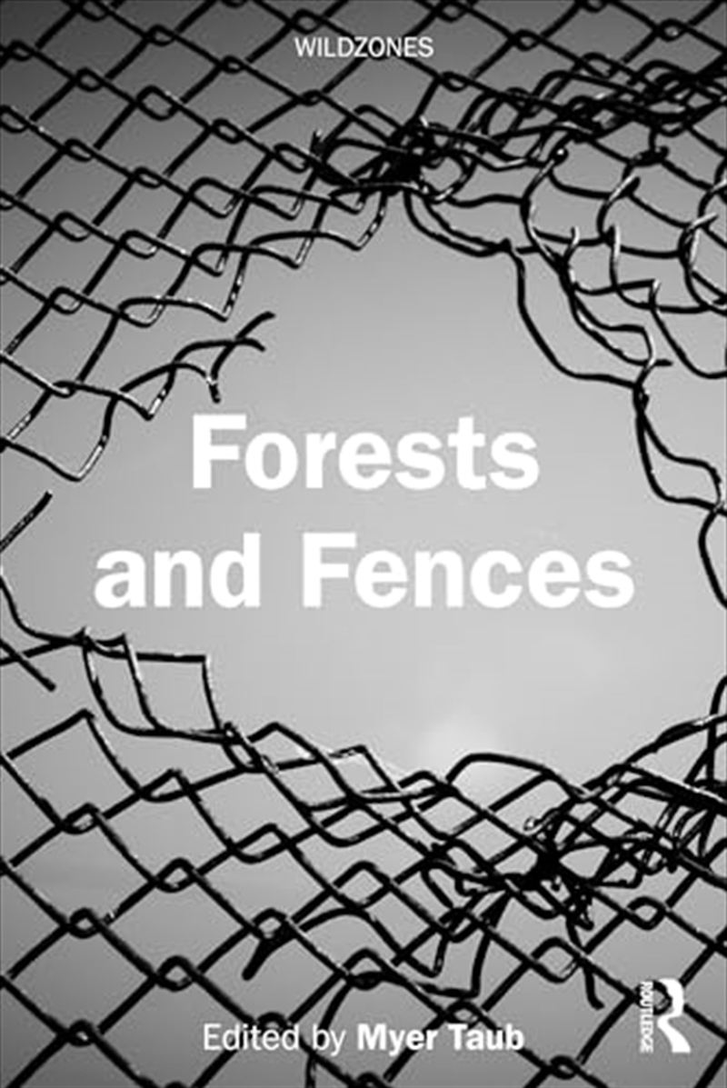 Forests And Fences (Wildzones)/Product Detail/Society & Culture