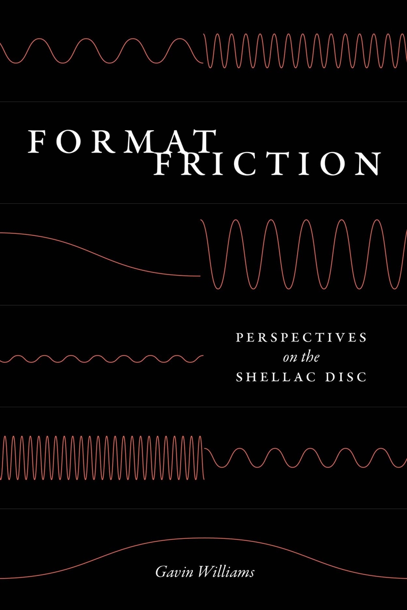 Format Friction: Perspectives On The Shellac Disc (New Material Histories Of Music)/Product Detail/Arts & Entertainment