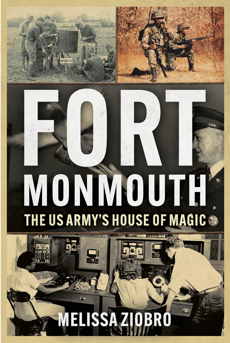 Fort Monmouth: The Us Army’S House Of Magic/Product Detail/History