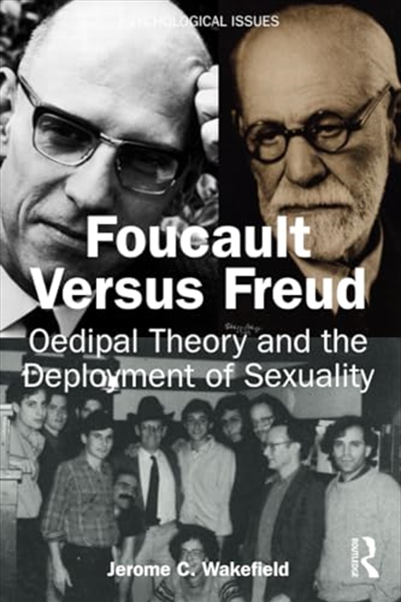Foucault Versus Freud: Oedipal Theory And The Deployment Of Sexuality (Psychological Issues)/Product Detail/Psychology
