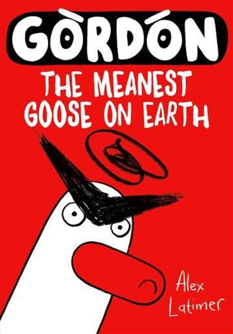 Gordon The Meanest Goose On Earth/Product Detail/Childrens Fiction Books