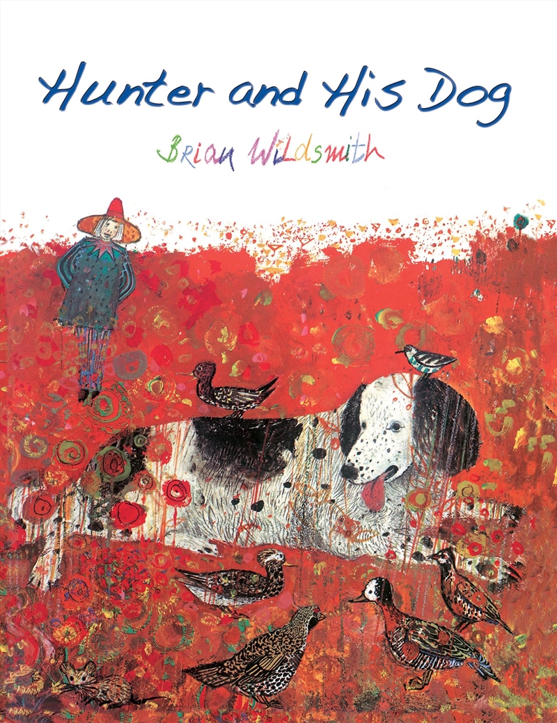 Hunter And His Dog/Product Detail/Early Childhood Fiction Books