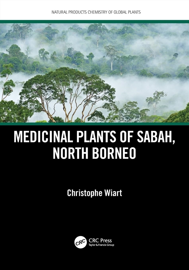 Medicinal Plants Of Sabah, North Borneo (Natural Products Chemistry Of Global Plants)/Product Detail/Science