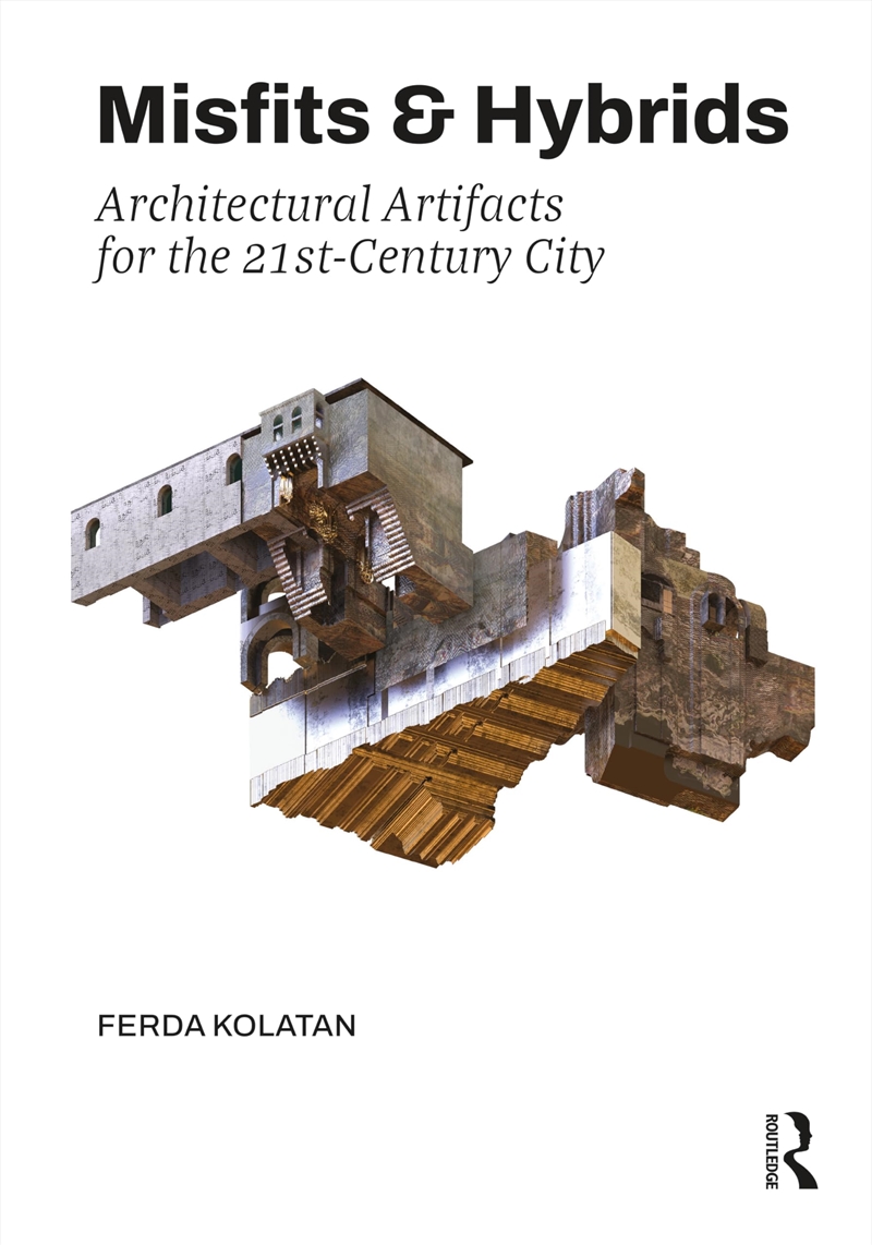 Misfits & Hybrids: Architectural Artifacts For The 21St-Century City/Product Detail/House and Home Design