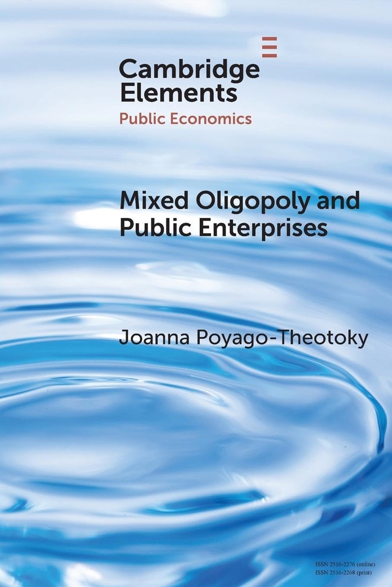 Mixed Oligopoly And Public Enterprises (Elements In Public Economics)/Product Detail/Accounting & Finance