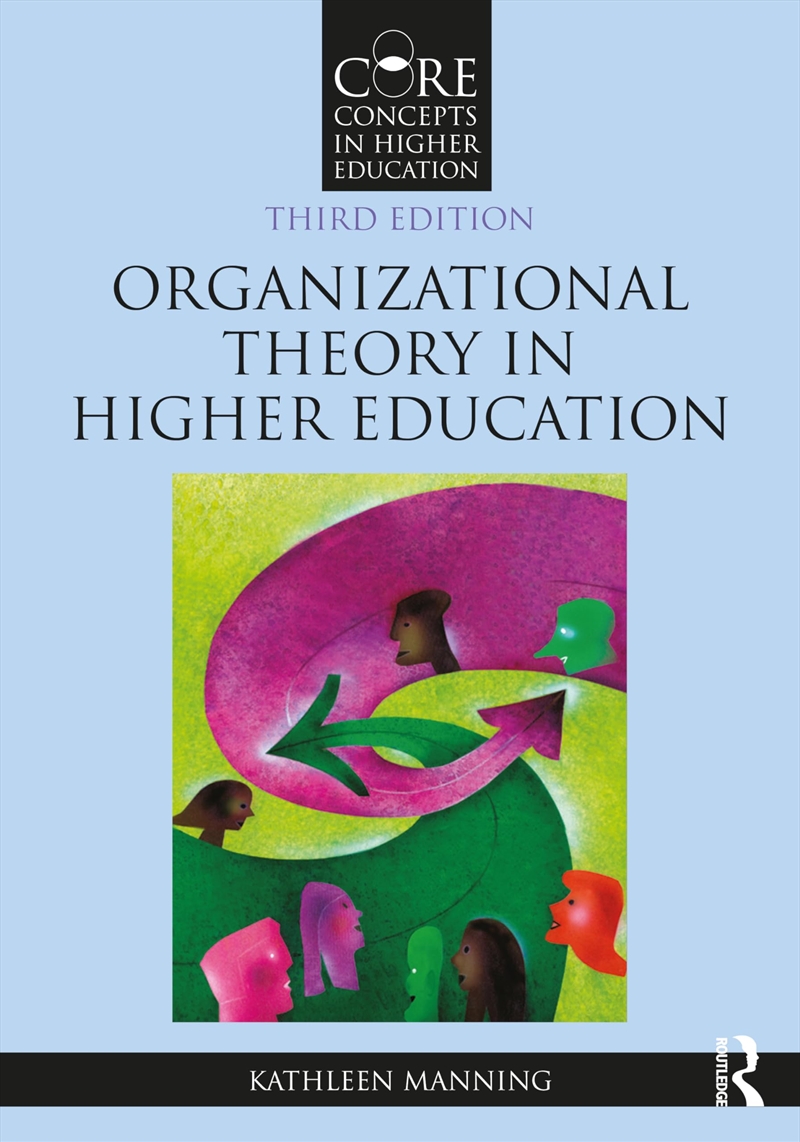 Organizational Theory In Higher Education (Core Concepts In Higher Education)/Product Detail/Education & Textbooks