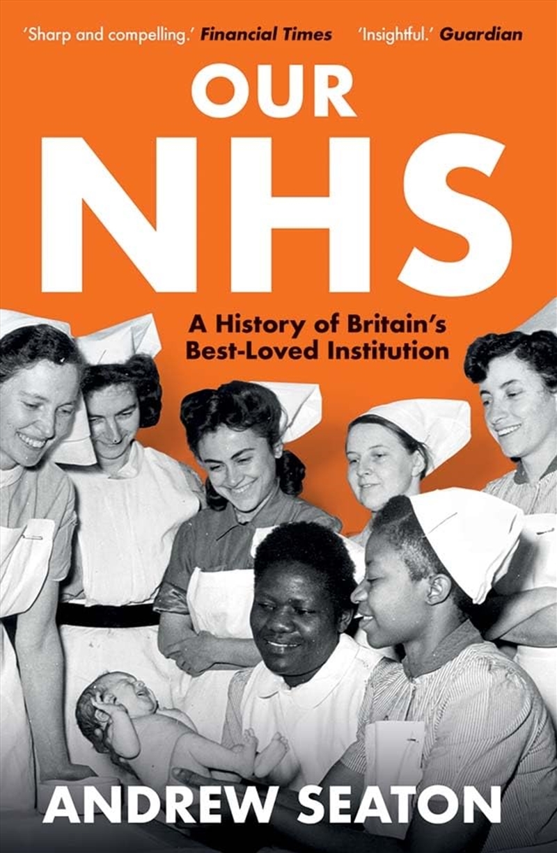 Our Nhs: A History Of Britain'S Best Loved Institution/Product Detail/Family & Health
