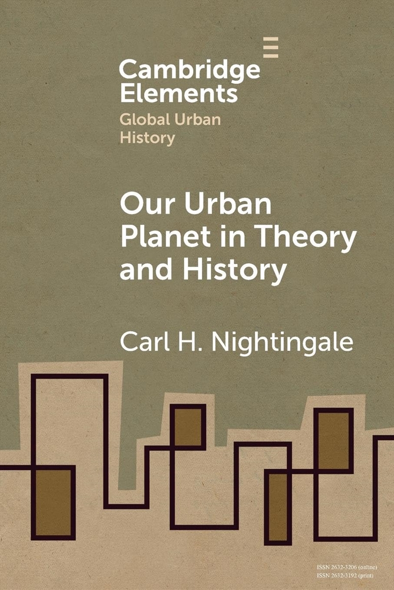 Our Urban Planet In Theory And History (Elements In Global Urban History)/Product Detail/History