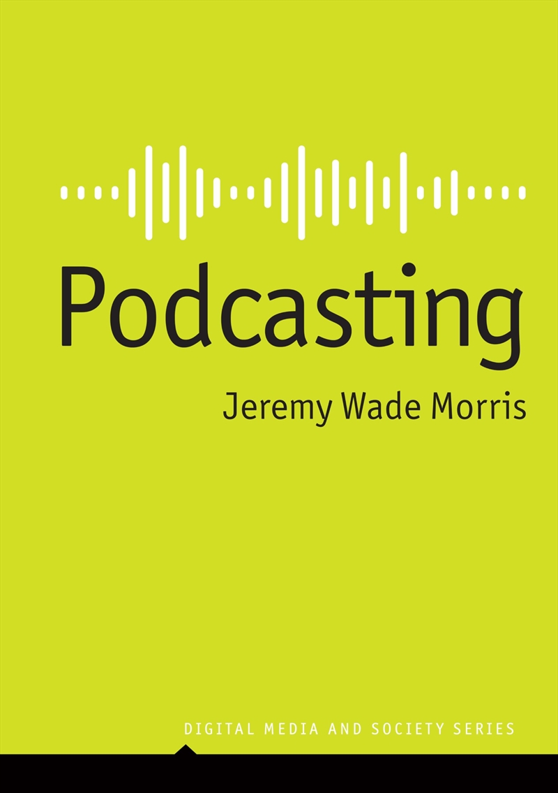 Podcasting (Digital Media And Society)/Product Detail/Arts & Entertainment