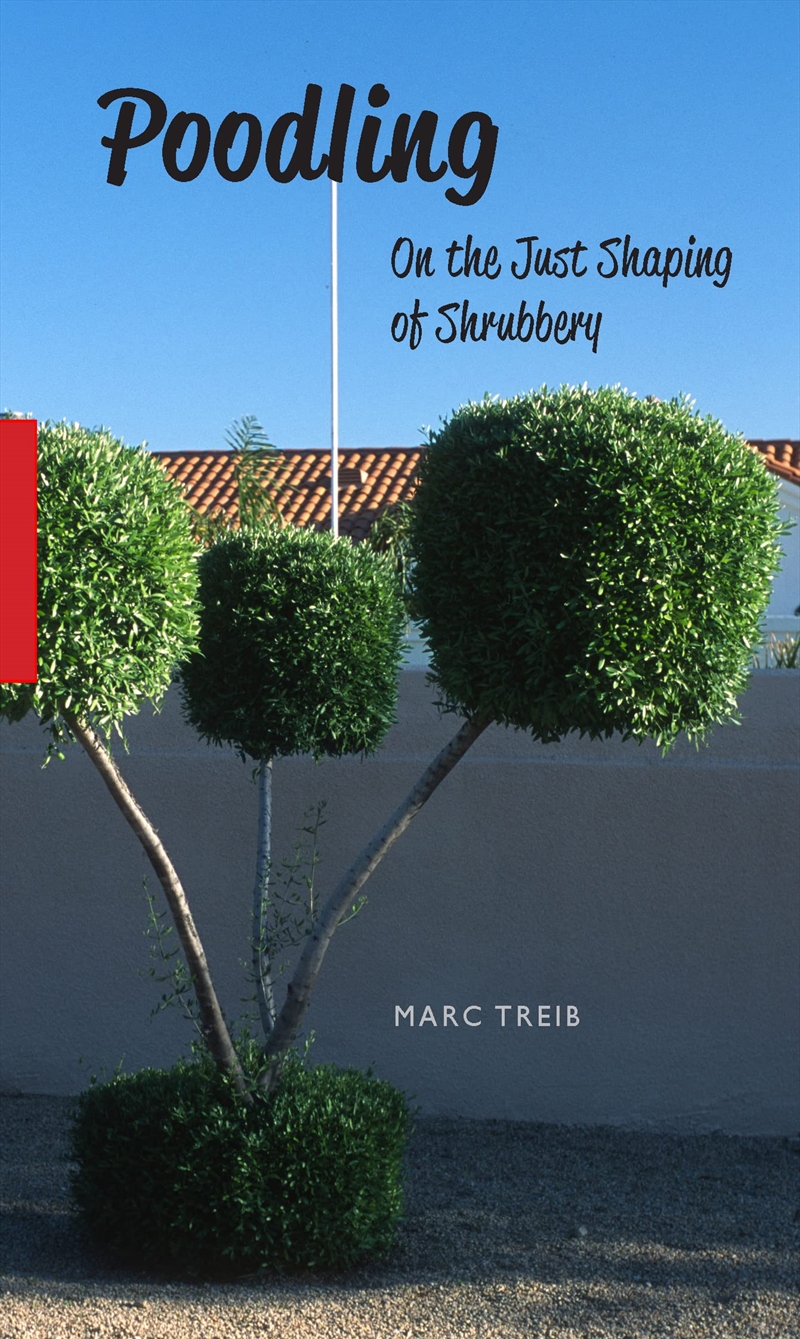 Poodling: On The Just Shaping Of Shrubbery/Product Detail/Gardening