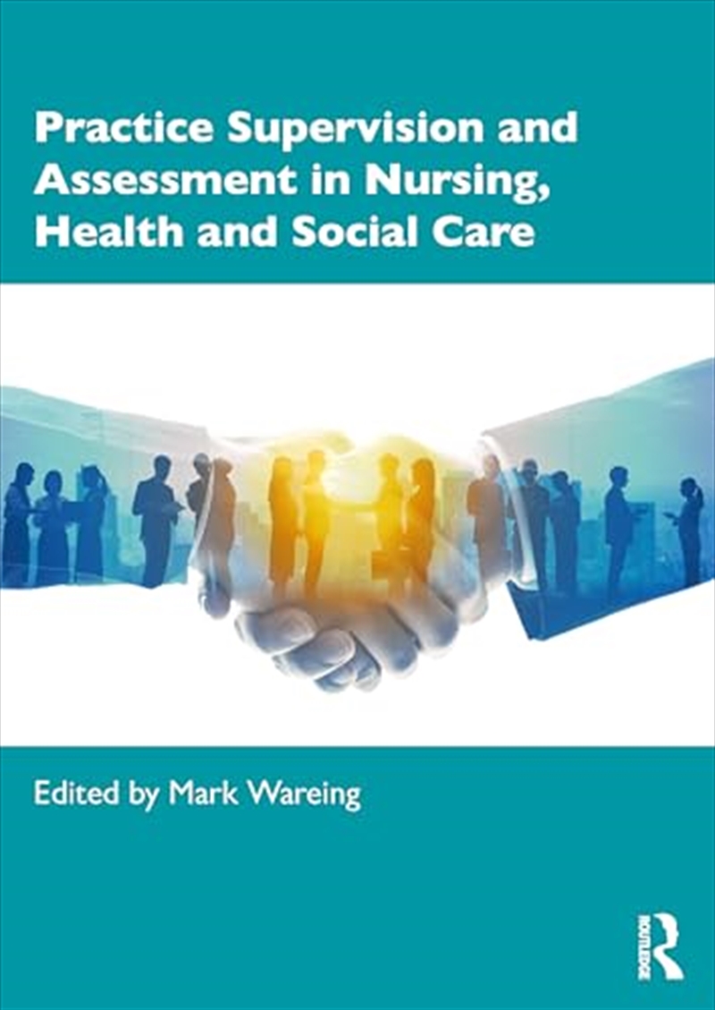 Practice Supervision And Assessment In Nursing, Health And Social Care/Product Detail/Society & Culture