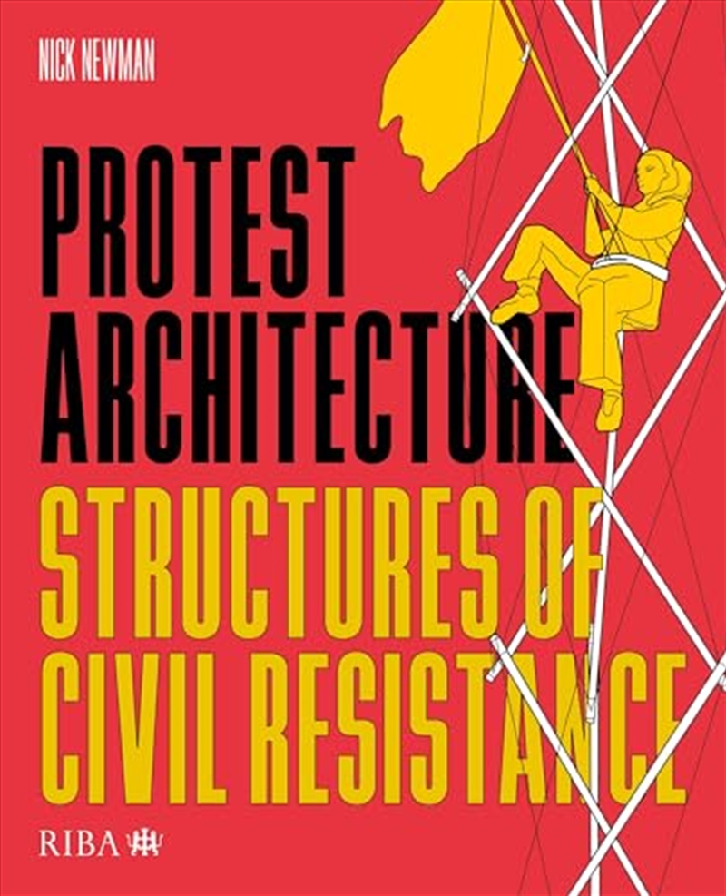 Protest Architecture: Structures Of Civil Resistance/Product Detail/House and Home Design