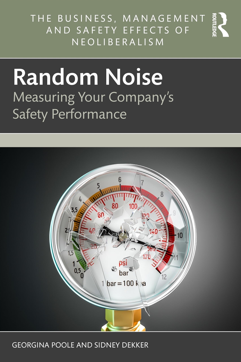 Random Noise: Measuring Your Company'S Safety Performance (The Business, Management And Safety Effec/Product Detail/Business Leadership & Management