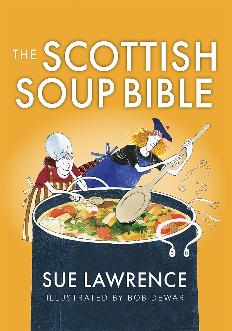 The Scottish Soup Bible/Product Detail/Recipes, Food & Drink