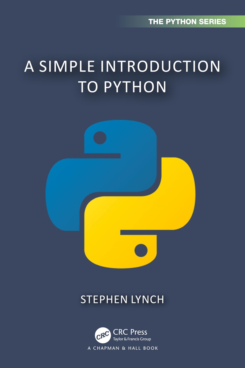 A Simple Introduction To Python (Chapman & Hall/Crc The Python Series)/Product Detail/Science