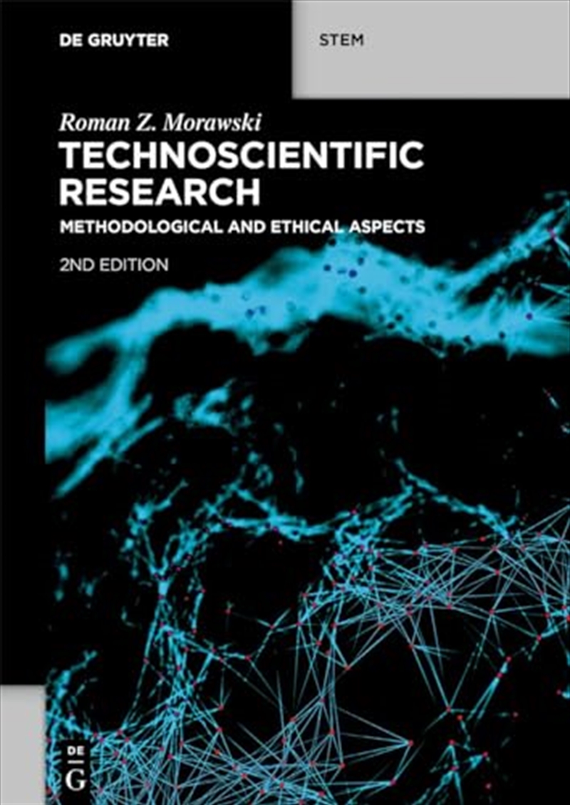 Technoscientific Research: Methodological And Ethical Aspects (De Gruyter Stem)/Product Detail/Science