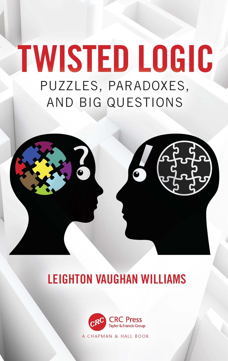 Twisted Logic: Puzzles, Paradoxes, And Big Questions/Product Detail/Science