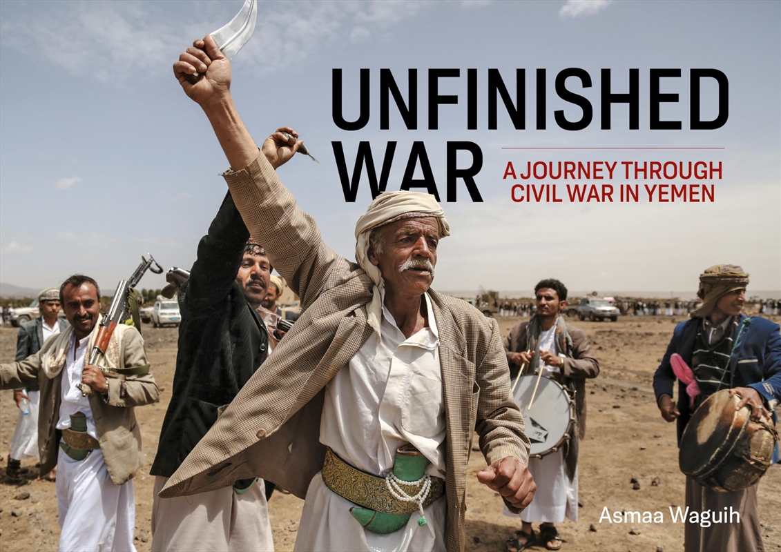 Unfinished War: A Journey Through Civil War In Yemen/Product Detail/History