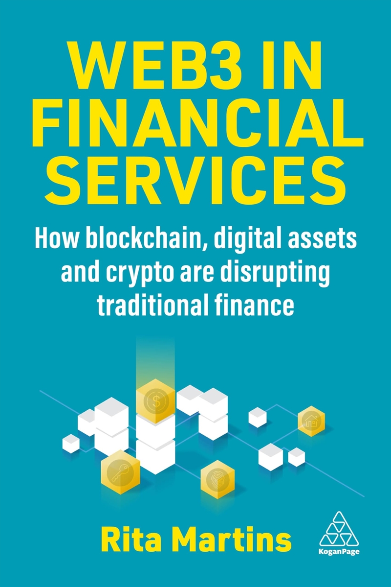 Web3 In Financial Services: How Blockchain, Digital Assets And Crypto Are Disrupting Traditional Fin/Product Detail/Business Leadership & Management