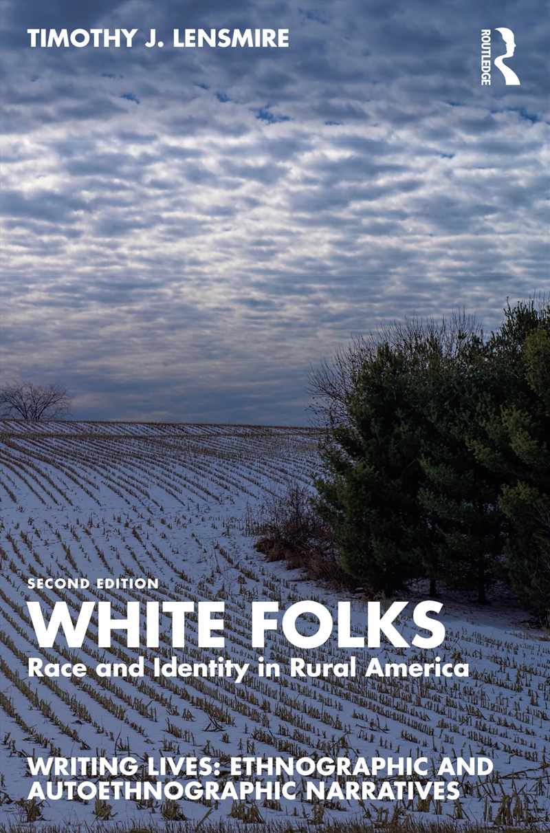 White Folks: Race And Identity In Rural America (Writing Lives: Ethnographic Narratives)/Product Detail/Society & Culture