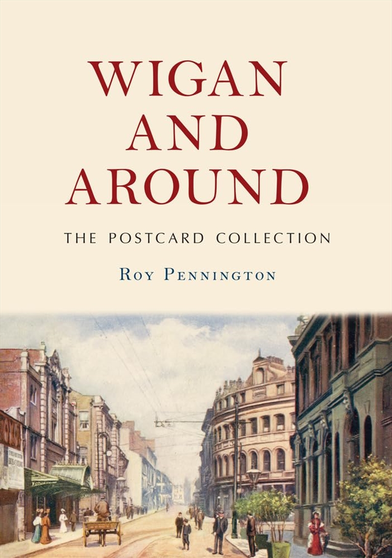 Wigan And Around: The Postcard Collection/Product Detail/History