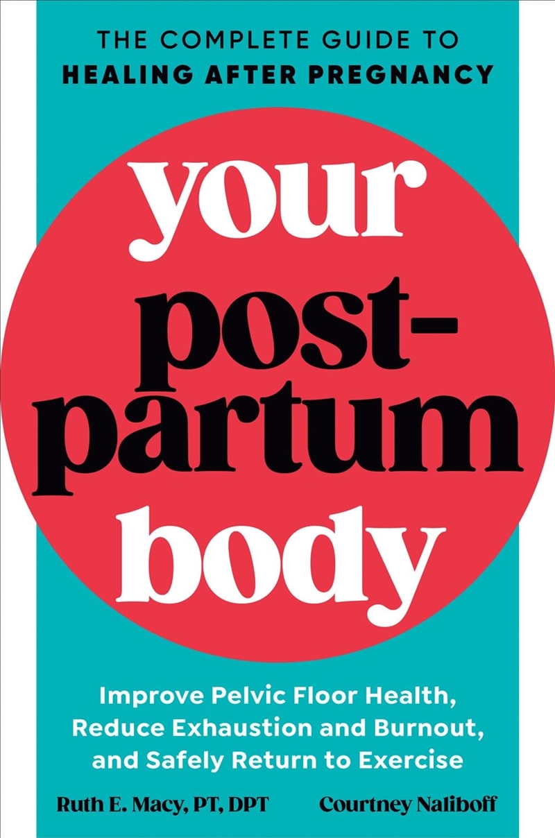 Your Postpartum Body: The Complete Guide To Healing After Pregnancy/Product Detail/Family & Health