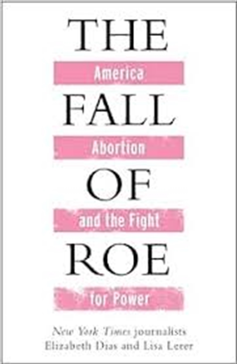 The Fall Of Roe/Product Detail/Politics & Government