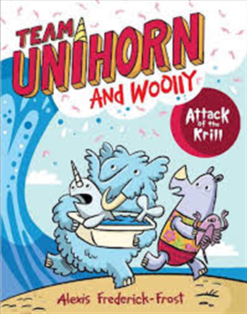 Team Unihorn and Woolly #1: Attack of the Krill/Product Detail/Childrens Fiction Books