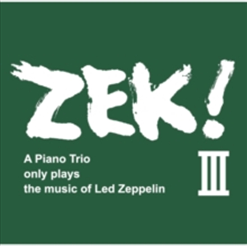 Zek Iii: A Piano Trio Only Plays The Music Of Led/Product Detail/Jazz