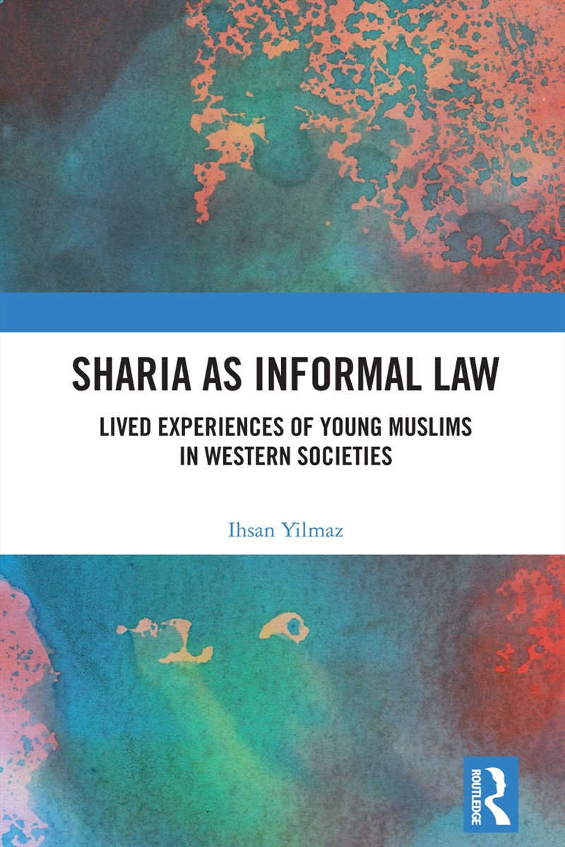 Sharia As Informal Law: Lived Experiences Of Young Muslims In Western Societies/Product Detail/Religion & Beliefs