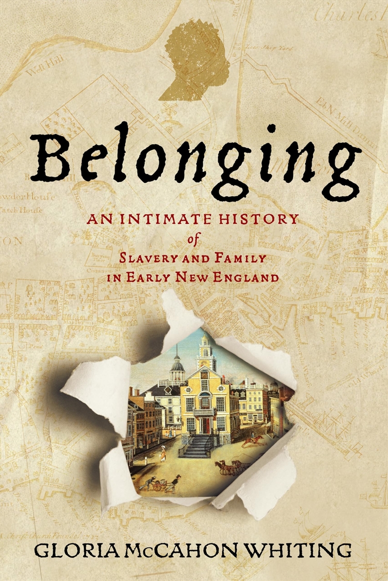 Belonging: An Intimate History Of Slavery And Family In Early New England (Early American Studies)/Product Detail/History