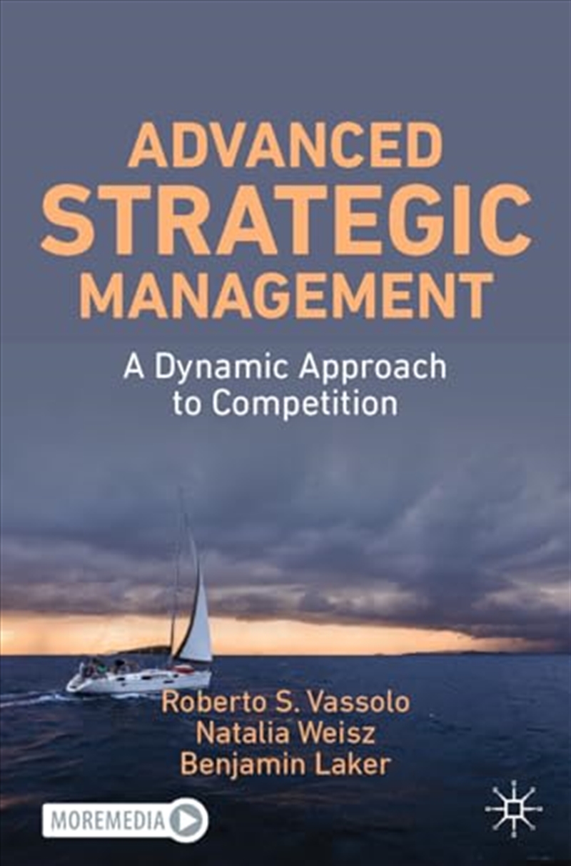 Advanced Strategic Management: A Dynamic Approach To Competition/Product Detail/Business Leadership & Management