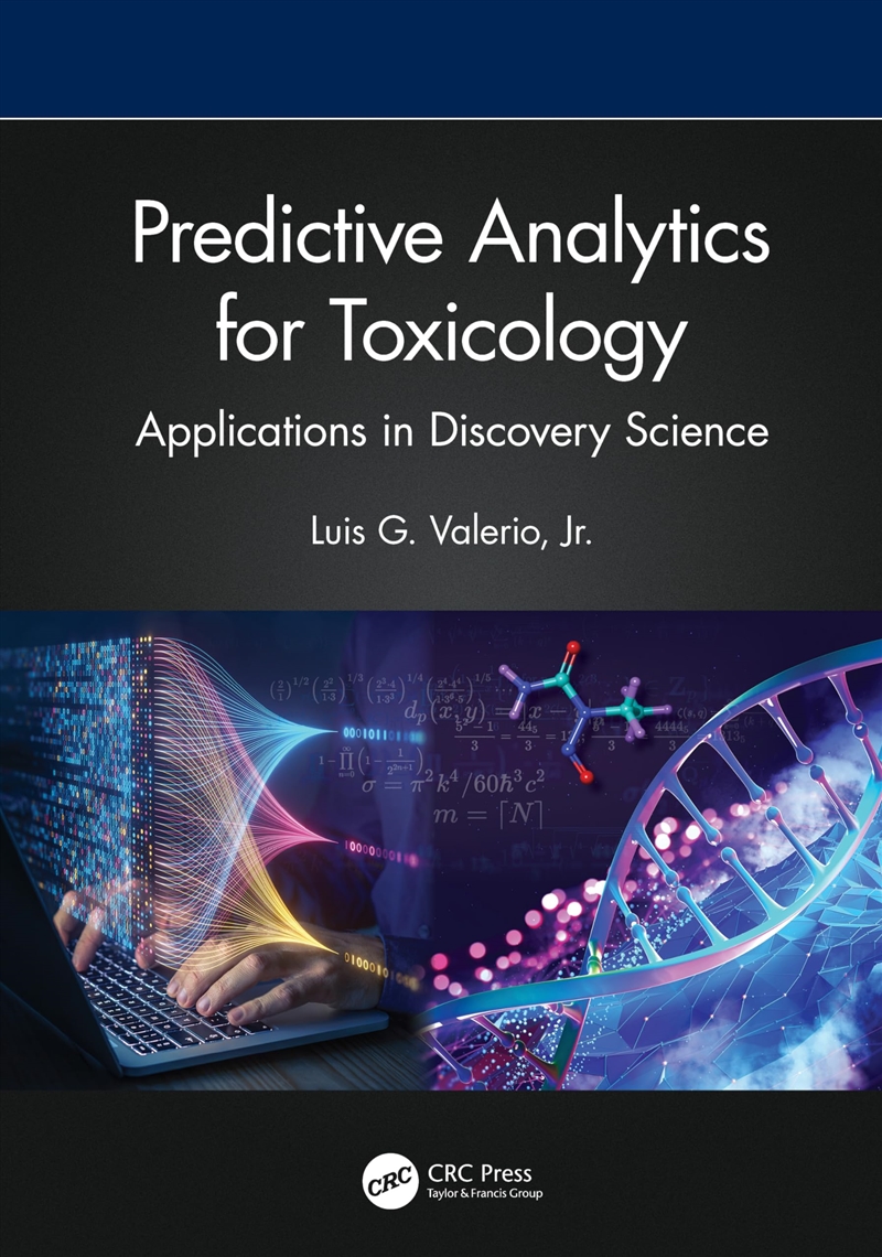 Predictive Analytics For Toxicology: Applications In Discovery Science/Product Detail/Science