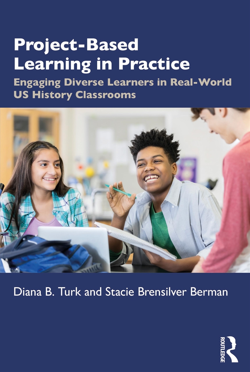 Project Based Learning In Real World U.S. History Classrooms: Engaging Diverse Learners/Product Detail/Society & Culture