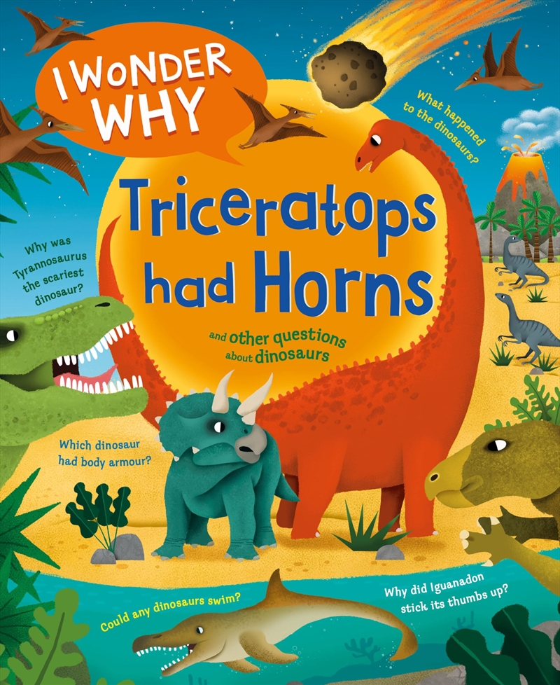 I Wonder Why Triceratops Had Horns: And Other Questions About Dinosaurs/Product Detail/Childrens