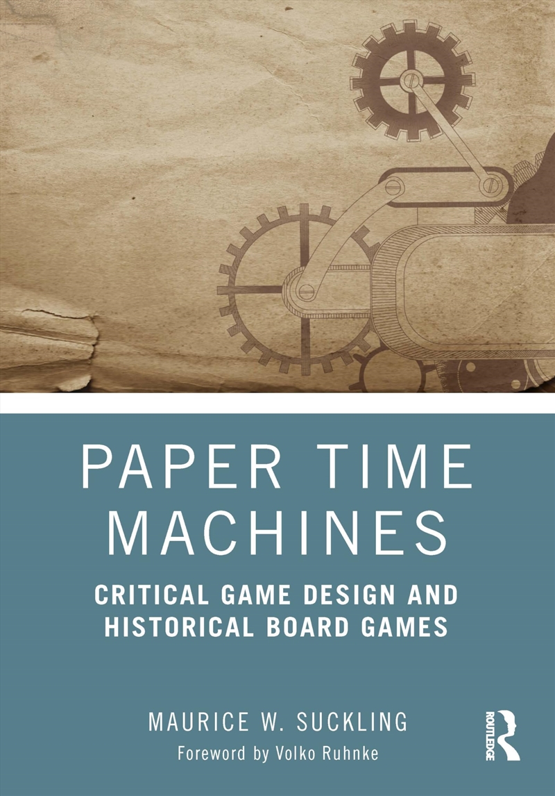 Paper Time Machines: Critical Game Design And Historical Board Games/Product Detail/Reading