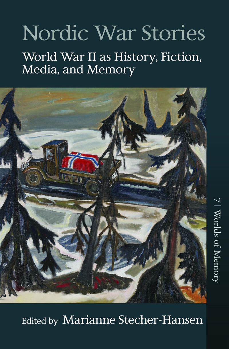 Nordic War Stories: World War Ii As History, Fiction, Media, And Memory (Worlds Of Memory, 7)/Product Detail/History