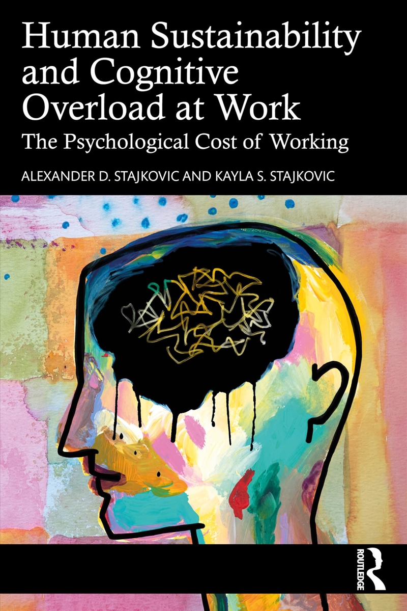 Human Sustainability And Cognitive Overload At Work: The Psychological Cost Of Working/Product Detail/Psychology