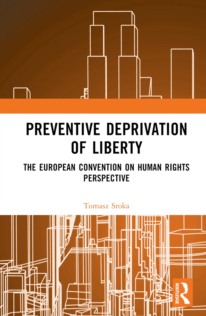 Preventive Deprivation Of Liberty: The European Convention On Human Rights Perspective/Product Detail/Law