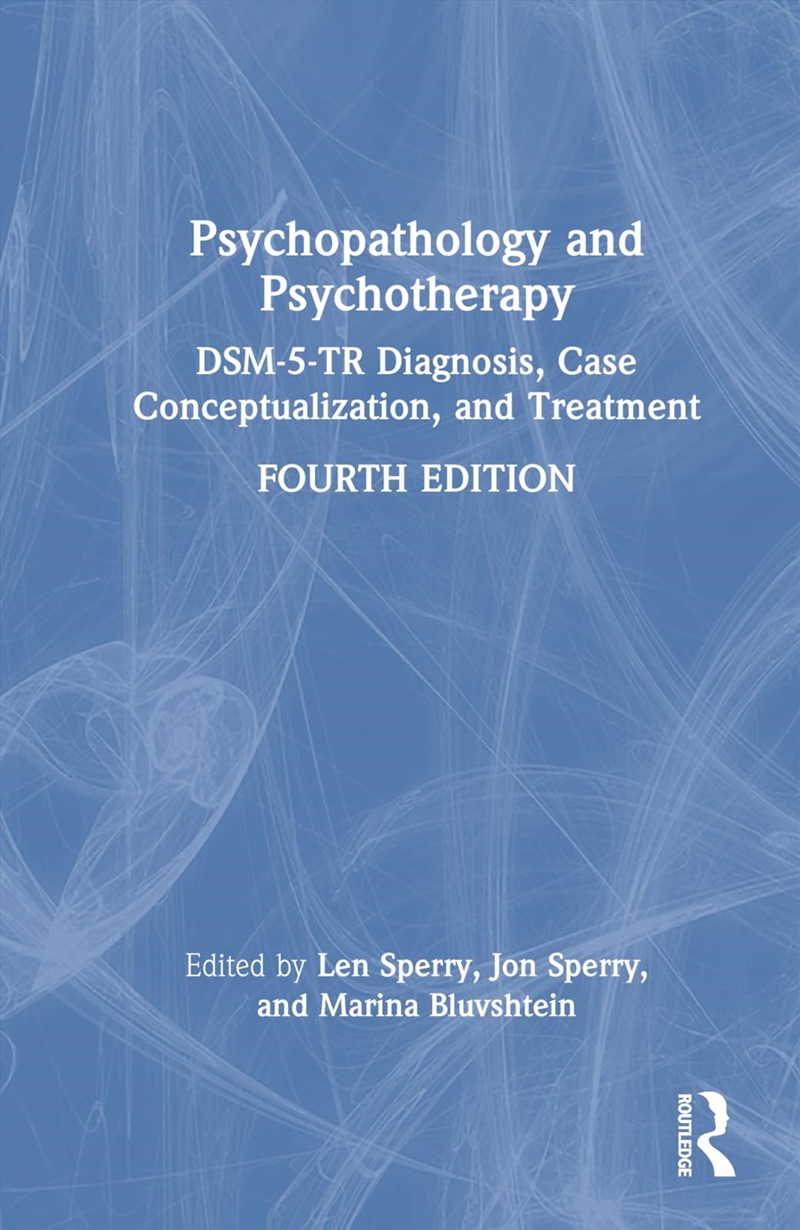 Psychopathology And Psychotherapy: Dsm-5-Tr Diagnosis, Case Conceptualization, And Treatment/Product Detail/Psychology
