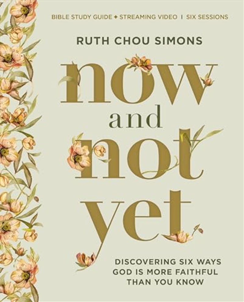 Now And Not Yet Bible Study Guide Plus Streaming Video: Pressing In When You'Re Waiting, Wanting, An/Product Detail/Religion & Beliefs