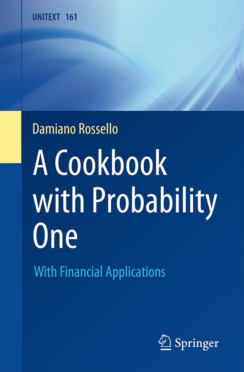 A Cookbook With Probability One: With Financial Applications (Unitext, 161)/Product Detail/Maths