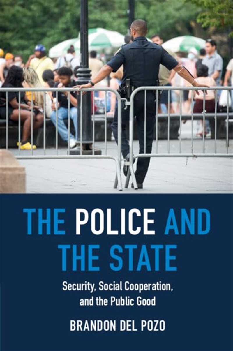 The Police And The State: Security, Social Cooperation, And The Public Good/Product Detail/Reading